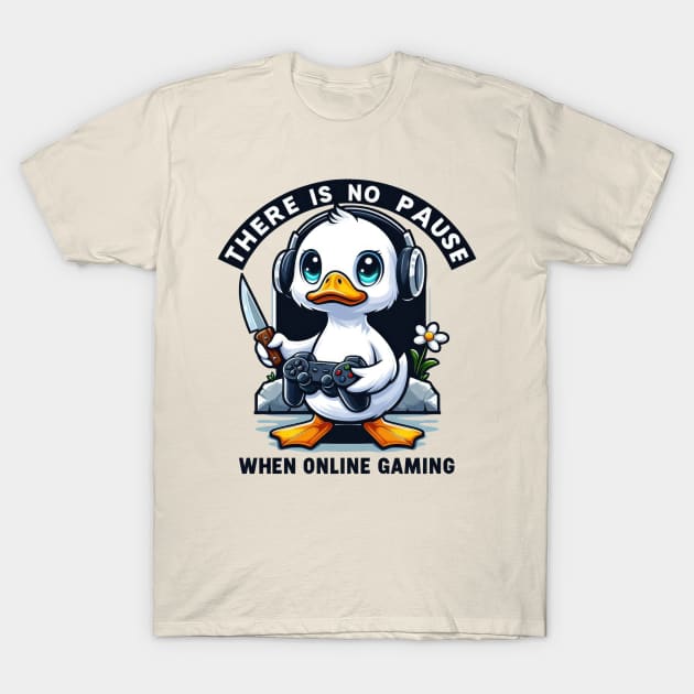 Funny duck gaming, there is no pause when online gaming! T-Shirt by Dylante